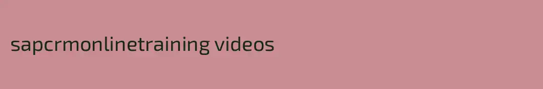 sapcrmonlinetraining videos